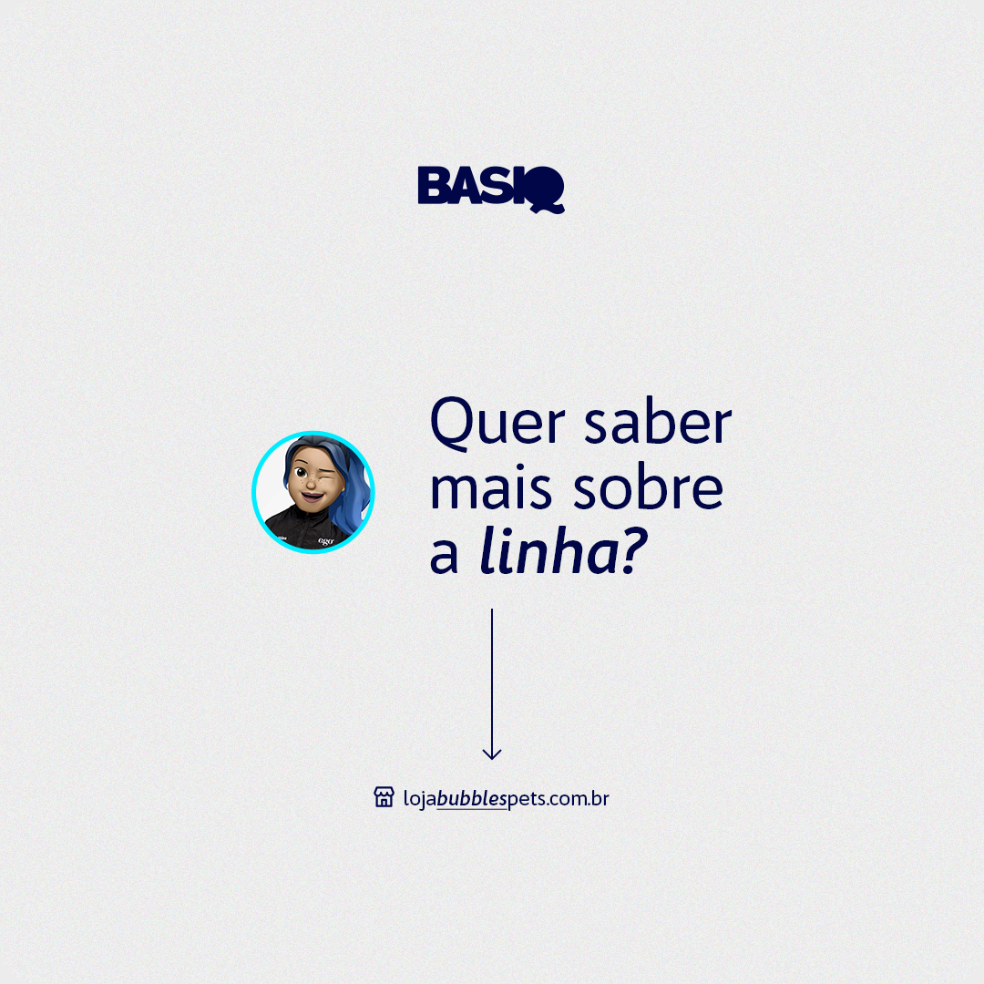 POST (CARROSSEL) - QUAIS PRODUTOS COMPÕE A LINHA BASIQ?