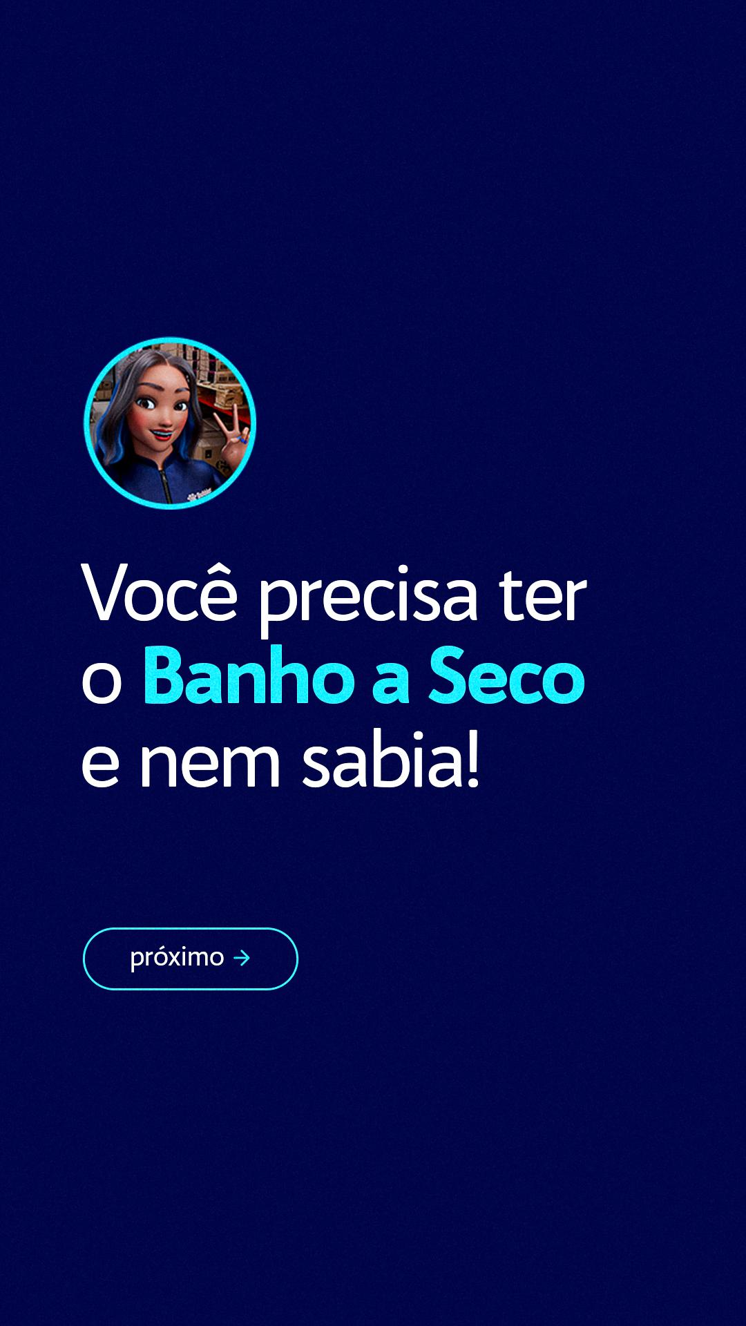 STORIES - COMO USAR O BANHO A SECO