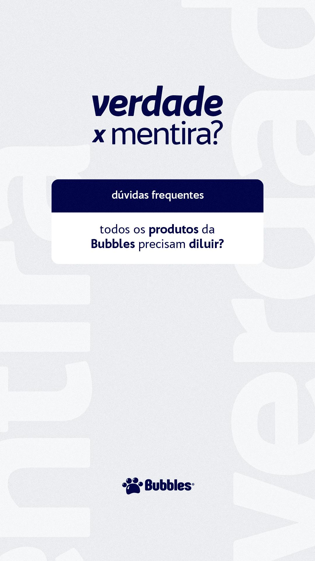 STORY - VERDADE X MENTIRA - DILUIÇÃO DOS PRODUTOS (PERGUNTA)