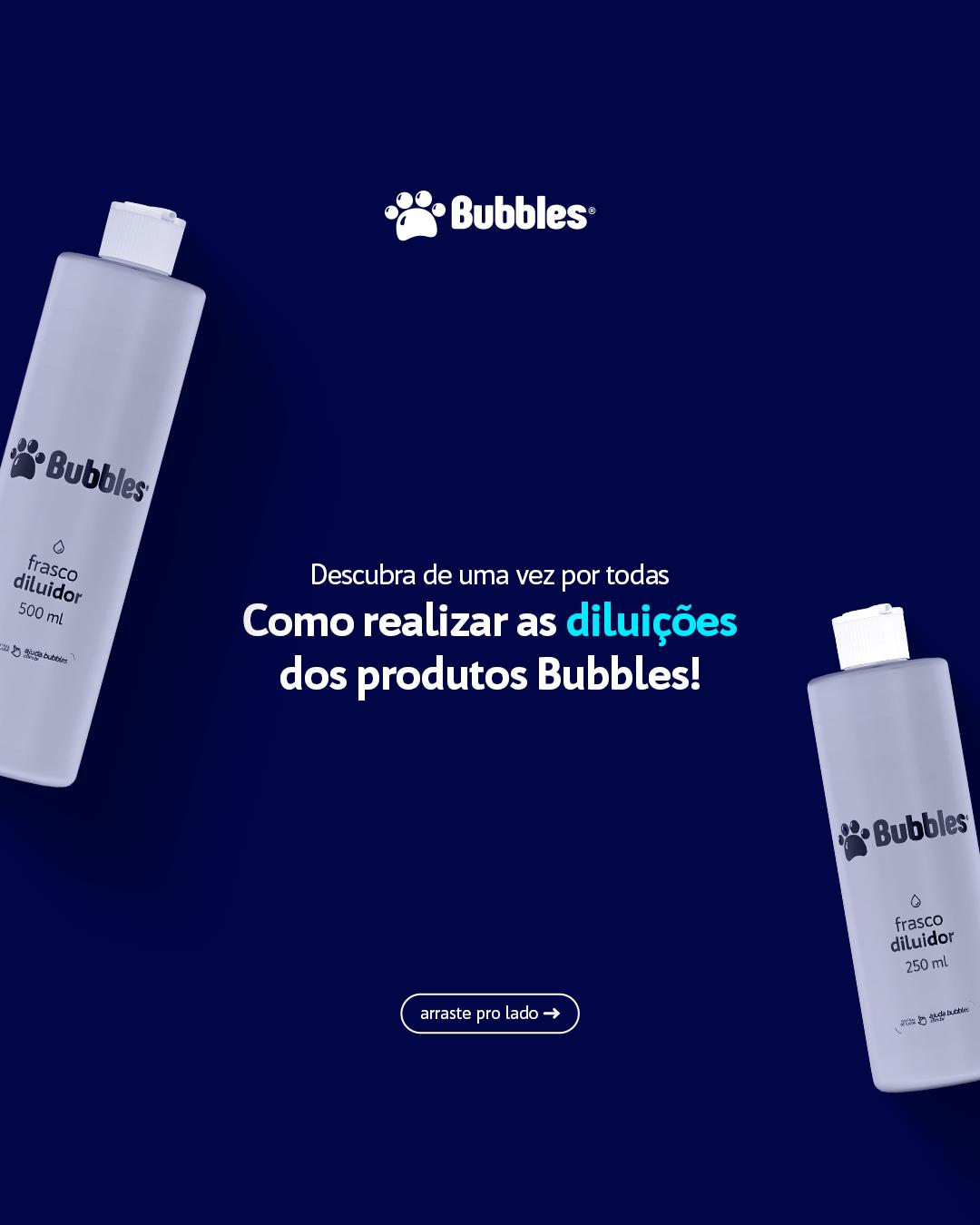 CARROSSEL INSTA/FACE: DILUIÇÃO PRODUTOS BUBBLES